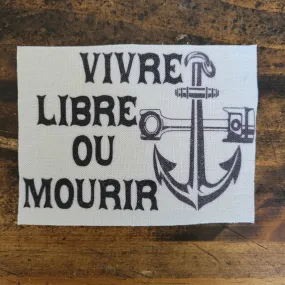 Live free or die / Vivre libre ou mourir